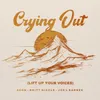 About Crying Out (Lift Up Your Voices) Song
