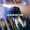 About The God Who Fights for Me Song
