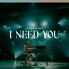 About I Need You Live Song