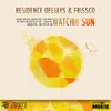 Watch the Sun Frissco Remix Extended