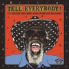 About Tell Everybody Song