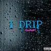 I Drip