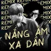 Nắng Ấm Xa Dần Onionn Remix