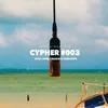 About Cypher #003 Song