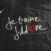 Je t'aime, J'adore English Version