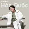 About Em Ơi Live At “Xin Chào Hàn Quốc” Song