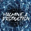 About Machine A Production Song