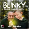 About Blinky das Glühwürmchen Song