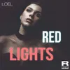 About Red Lights Song