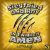 About Siegfried & Roy (In Ewigkeit Amen) Song
