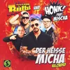 About Der heisse Micha (Reloaded) Song