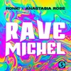 About Ravemichel Song