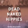 About Young Male Rage Song
