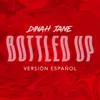 About Bottled Up Versión Español Song