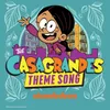 About The Casagrandes Theme Song Song