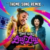 That Girl Lay Lay Theme Song Remix