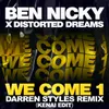 About We Come 1 Darren Styles Remix / Kenai Edit Song