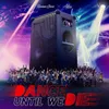 About Dance Until We Die Song