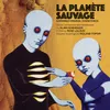 Déshominisation (I) Bande orginale du film "La planète sauvage"