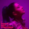 About i don’t get stressed Radio Edit Song