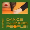 About Dance Of The Lizard People Song