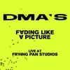 About Fading Like A Picture Live at Frying Pan Studios Song