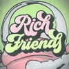 About Rich Friends Song