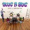 Slug A Bug (Opiuo x Shapeshifter)