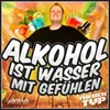 About Alkohol ist Wasser mit Gefühlen Song