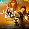 Jab Koi Baat DJ Chetas