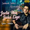 About Jeeta Tha Jiske Liye Recreated Song