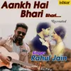 About Aankh Hai Bhari Bhari Recreated Song