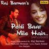 About Pehli Baar Mile Hain Unplugged Song
