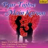 Pyar Tujhse Main Karoon