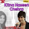 About Kitna Haseen Chehra - Unplugged Song