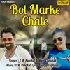 About Bol Marke Chale Song