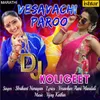 Vesavachi Paroo Dj Koligeet