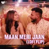 Maan Meri Jaan (Lofi Flip)