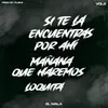 About Si Te La Encuentras Por Ahí / Mañana Que Haremos / Loquita Song