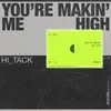 About You're Makin Me High Song