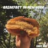About Breakfast in New York Song