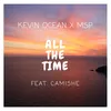 About All The Time (feat. Camishe) Song
