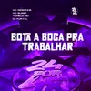 Bota a Boca Par Trabalhar (feat. Tchelo MC)