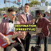 About Destination Freestyle (feat. King Vvibe) Song