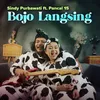 About Bojo Langsing (feat. Pancal 15) Song