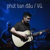 About Phút Ban Đầu Song