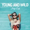 About Young & Wild Song
