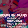 About Grams on Grams (feat. J Smallz & Melo B Jones) Song