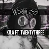 About Worthless (feat. TWENTYTHREE) Song