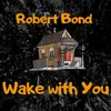 Wake with You
